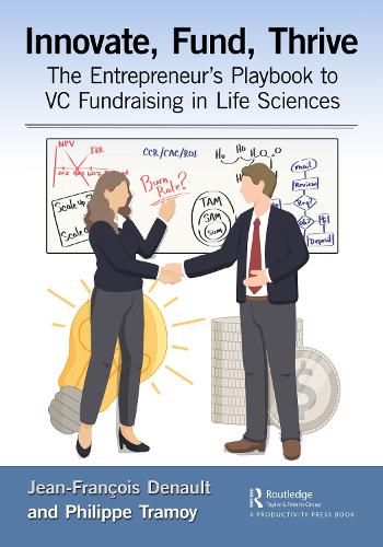 Бумажная книга «Innovate, Fund, Thrive: The Entrepreneur's Playbook to VC Fundraising in Life Sciences», авторов Жан-Франсуа Дено, Филипп Трамой - фото №1