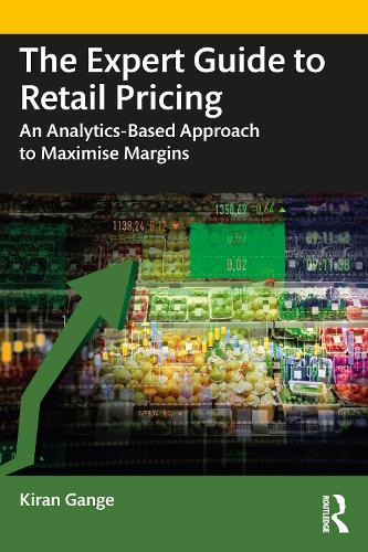 Бумажная книга «The Expert Guide to Retail Pricing: An Analytics-Based Approach to Maximise Margins», автор Киран Ганге - фото №1