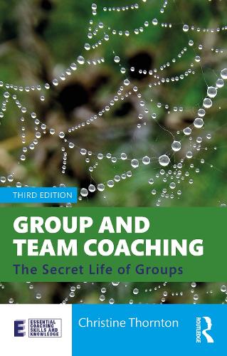 Бумажная книга «Group and Team Coaching: The Secret Life of Groups», автор Кристин Торнтон - фото №1
