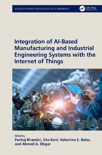 [object Object] «Integration of AI-Based Manufacturing and Industrial Engineering Systems with the Internet of Things» - фото №1