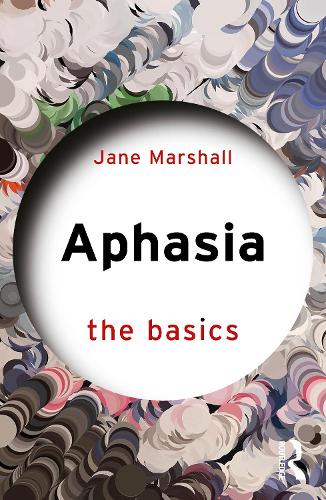 Бумажная книга «Aphasia: The Basics», автор Джейн Маршалл - фото №1