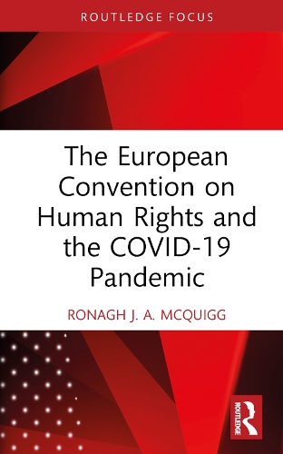 Паперова книга «The European Convention on Human Rights and the COVID-19 Pandemic», автор Рона Дж. А. Макквігг - фото №1
