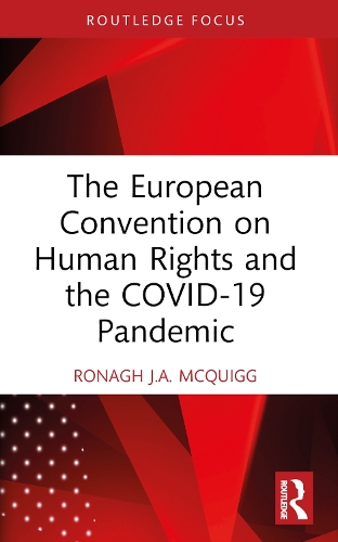 Паперова книга «The European Convention on Human Rights and the COVID-19 Pandemic», автор Рона Дж. А. Макквігг - фото №1