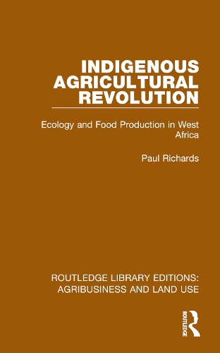 Бумажная книга «Indigenous Agricultural Revolution: Ecology and Food Production in West Africa», автор Пол Ричардс - фото №1