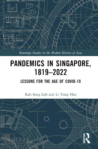 Бумажная книга «Pandemics in Singapore, 1819–2022: Lessons for the Age of COVID-19», авторов Ках Сенг Лох, Ли Ян Хсу - фото №1