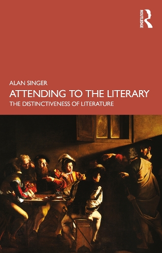 Бумажная книга «Attending to the Literary: The Distinctiveness of Literature», автор Алан Сингер - фото №1