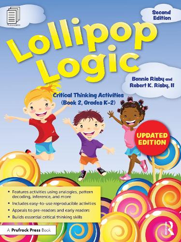 Паперова книга «Lollipop Logic: Critical Thinking Activities (Book 2, Grades K-2)», авторів Бонні Рісбі, Роберт К. Рісбі, II - фото №1