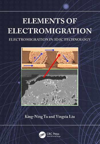 Бумажная книга «Elements of Electromigration: Electromigration in 3D IC technology», авторов Кинг-Нинг Ту, Инься Лю - фото №1