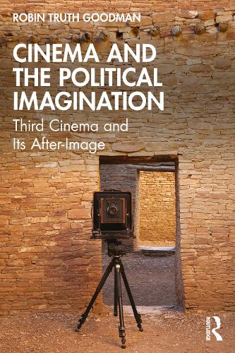 Бумажная книга «Cinema and the Political Imagination: Third Cinema and Its After-Image», автор Робин Трус Гудман - фото №1