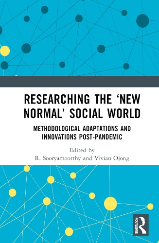 Паперова книга «Researching the ‘New Normal’ Social World: Methodological Adaptations and Innovations Post-Pandemic» - фото №1