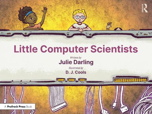 Паперова книга «Little Computer Scientists», автор Джулі Дарлінг - фото №1