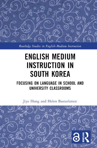 [object Object] «English Medium Instruction in South Korea: Focusing on Language in School and University Classrooms», авторів Хелен Бастуркмен, Цзіє Хонг - фото №1