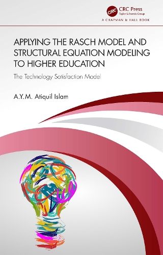 [object Object] «Applying the Rasch Model and Structural Equation Modeling to Higher Education: The Technology Satisfaction Model», автор А.Й.М. Атікіль Іслам - фото №1
