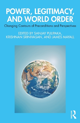 Паперова книга «Power, Legitimacy, and World Order: Changing Contours of Preconditions and Perspectives» - фото №1