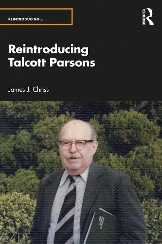 Паперова книга «Reintroducing Talcott Parsons», автор Джеймс Дж. Крісс - фото №1