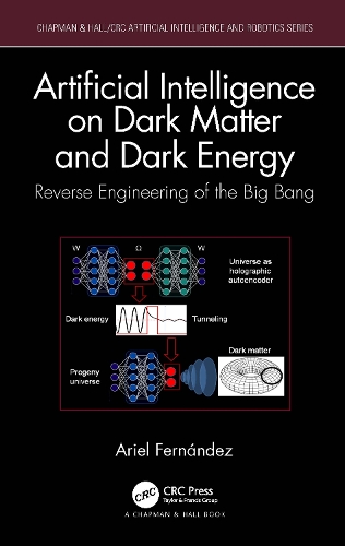 Бумажная книга «Artificial Intelligence on Dark Matter and Dark Energy: Reverse Engineering of the Big Bang», автор Ариэль Фернандес - фото №1