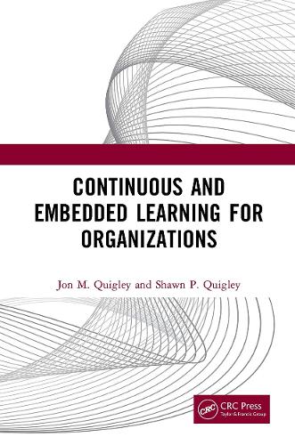 Бумажная книга «Continuous and Embedded Learning for Organizations», авторов Джон М. Куигли, Шон П. Куигли - фото №1