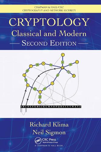 Бумажная книга «Cryptology: Classical and Modern», авторов Нил П. Сигмон, Нил Сигмон, Ричард Е. Клима, Ричард Клима - фото №1