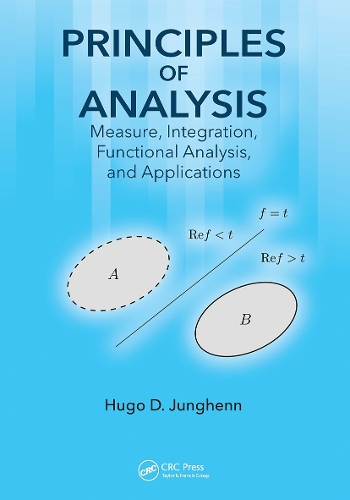 [object Object] «Principles of Analysis: Measure, Integration, Functional Analysis, and Applications», автор Хьюго Д. Юнгхенн - фото №1