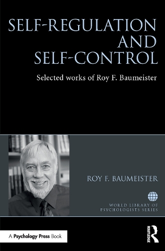 Бумажная книга «Self-Regulation and Self-Control: Selected works of Roy F. Baumeister», автор Рой Баумейстер - фото №1