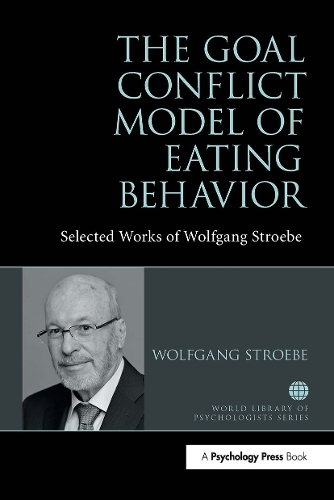 Бумажная книга «The Goal Conflict Model of Eating Behavior: Selected Works of Wolfgang Stroebe», автор Вольфганг Штробе - фото №1