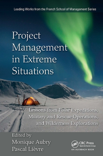[object Object] «Project Management in Extreme Situations: Lessons from Polar Expeditions, Military and Rescue Operations, and Wilderness Exploration» - фото №1