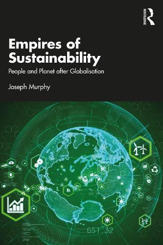 Бумажная книга «Empires of Sustainability: People and Planet after Globalisation», автор Джозеф Мерфи - фото №1