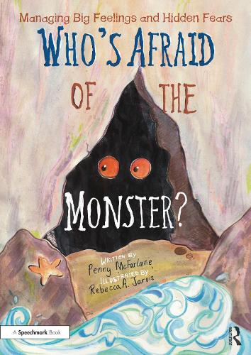 Паперова книга «Who's Afraid of the Monster?: A Storybook for Managing Big Feelings and Hidden Fears», автор Пенні Макфарлейн - фото №1