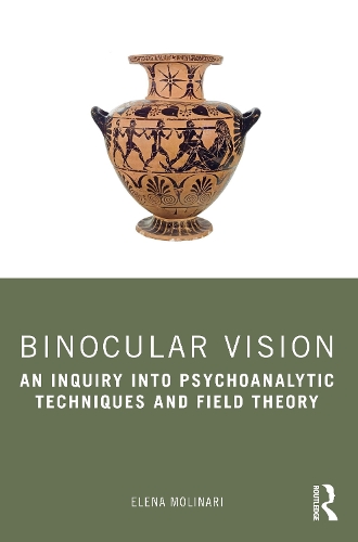 Бумажная книга «Binocular Vision: An Inquiry into Psychoanalytic Techniques and Field Theory», автор Елена Молинари - фото №1