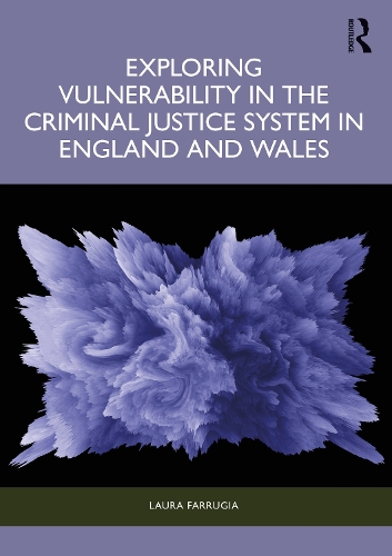 Бумажная книга «Exploring Vulnerability in the Criminal Justice System in England and Wales», автор Лаура Фарругия - фото №1