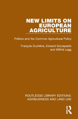 Паперова книга «New Limits on European Agriculture: Politics and the Common Agricultural Policy», авторів Едвард Щепанік, Франсуа Дюшен, Вілфрід Легг - фото №1