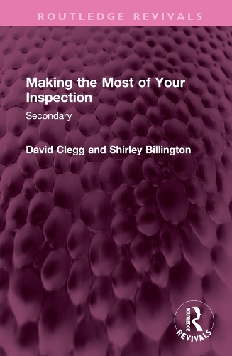 Паперова книга «Making the Most of Your Inspection: Secondary», авторів Девід Клегг, Ширлі Біллінгтон - фото №1