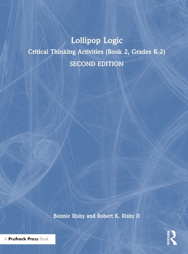 Паперова книга «Lollipop Logic: Critical Thinking Activities (Book 2, Grades K-2)», авторів Бонні Рісбі, Роберт К. Рісбі, II - фото №1