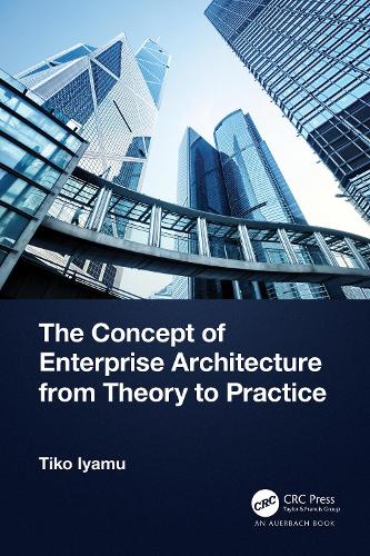 [object Object] «The Concept of Enterprise Architecture from Theory to Practice», автор Тіко Іяму - фото №1