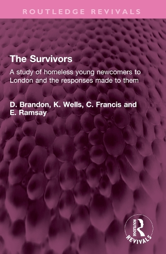 Паперова книга «The Survivors: A study of homeless young newcomers to London and the responses made to them», авторів К. Френсіс, Д. Брендон, E. Рамзі, К. Уеллс - фото №1