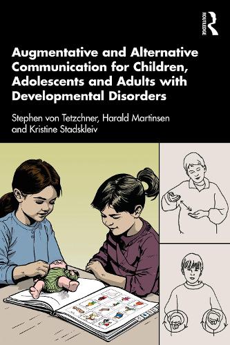 Паперова книга «Augmentative and Alternative Communication for Children, Adolescents and Adults with Developmental Disorders», авторів Харальд Мартінсен, Крістін Стадсклейв, Стівен фон Течнер - фото №1