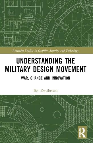 Бумажная книга «Understanding the Military Design Movement: War, Change and Innovation», автор Бен Цвайбельсон - фото №1