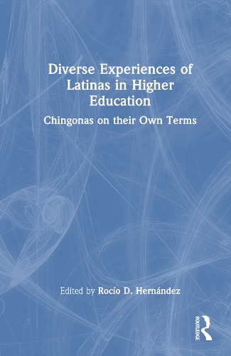 Паперова книга «Diverse Experiences of Latinas in Higher Education: Chingonas on their Own Terms» - фото №1