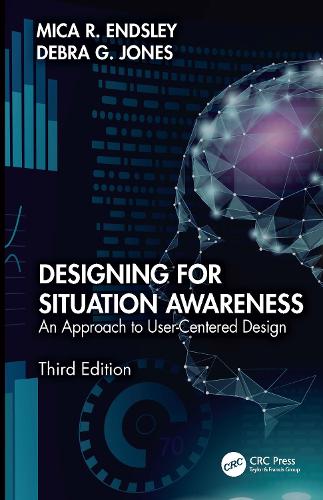 [object Object] «Designing for Situation Awareness: An Approach to User-Centered Design, Third Edition», авторів Дебра Г. Джонс, Міка Р. Ендслі - фото №1