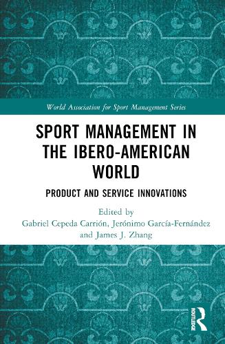Бумажная книга «Sport Management in the Ibero-American World: Product and Service Innovations» - фото №1