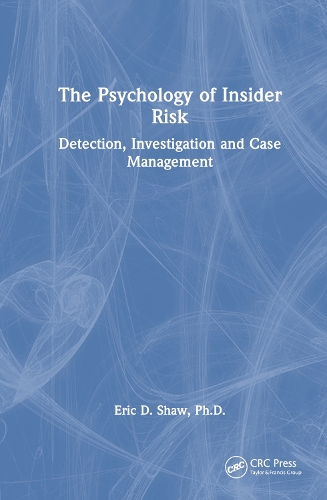 Паперова книга «The Psychology of Insider Risk: Detection, Investigation and Case Management», автор Ерік Шоу - фото №1