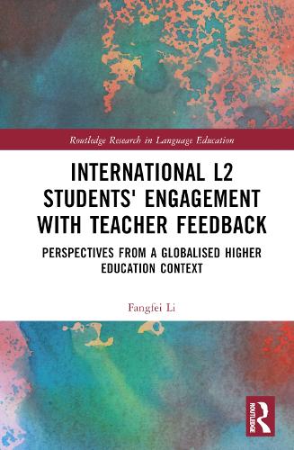 Бумажная книга «International L2 Students' Engagement with Teacher Feedback: Perspectives from a Globalised Higher Education Context», автор Фанфей Ли - фото №1