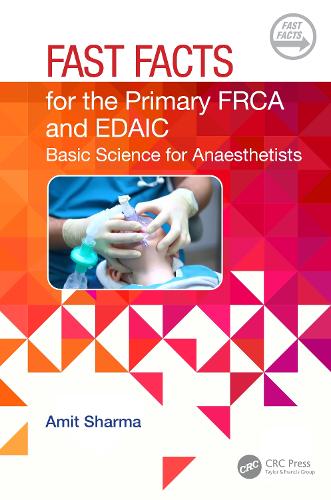 [object Object] «Fast Facts for the Primary FRCA and EDAIC: Basic Science for Anaesthetists», автор Аміт Шарма - фото №1