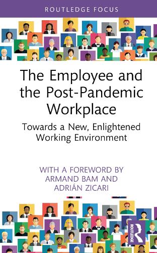 Паперова книга «The Employee and the Post-Pandemic Workplace: Towards a New, Enlightened Working Environment» - фото №1