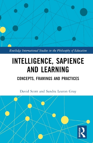 Паперова книга «Intelligence, Sapience and Learning: Concepts, Framings and Practices», авторів Девід Скотт, Сандра Літон Грей - фото №1