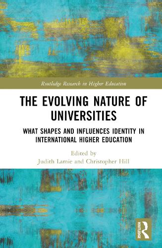 Паперова книга «The Evolving Nature of Universities: What Shapes and Influences Identity in International Higher Education» - фото №1