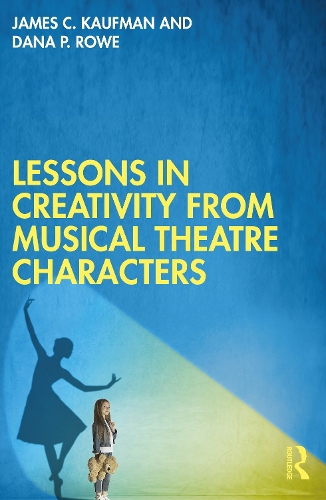 Паперова книга «Lessons in Creativity from Musical Theatre Characters», авторів Дана П. Роу, Джеймс К. Кауфман - фото №1