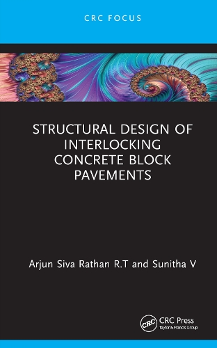 Бумажная книга «Structural Design of Interlocking Concrete Block Pavements», авторов Арджун Сива Ратхан, Сунита В - фото №1