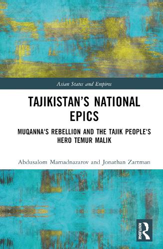Paper book «Tajikistan’s National Epics: Muqanna's Rebellion and The Tajik People's Hero Temur Malik», author Sadriddin Ayni - фото №1