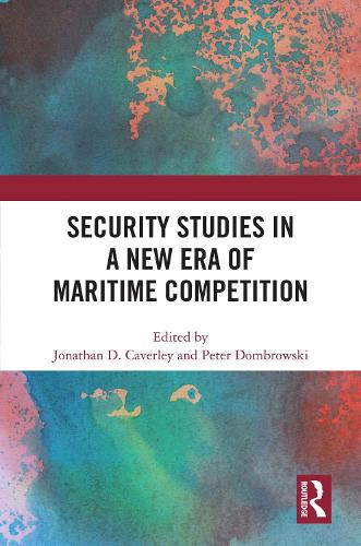 Паперова книга «Security Studies in a New Era of Maritime Competition» - фото №1